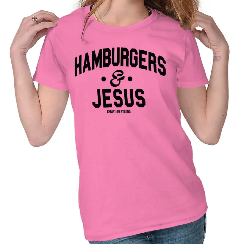 Hamburgers & Jesus Ladies T Shirt