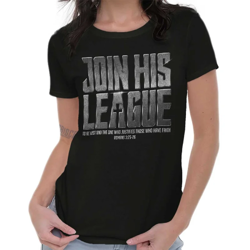 Join His League Ladies T Shirt