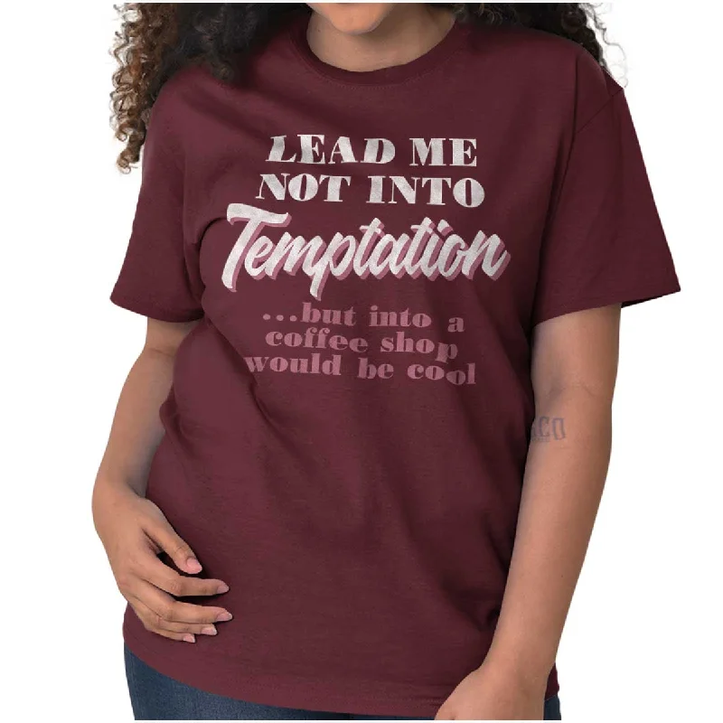 Lead Me Not To Temptation T Shirt